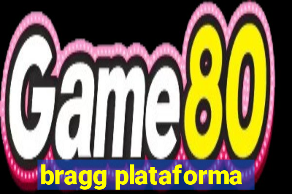 bragg plataforma